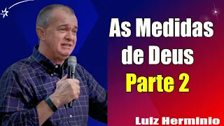 Luiz Hermínio   As Medidas de Deus   Parte 2