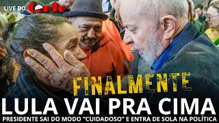 Live do Conde! Lula vai pra cima: presidente sai do modo "cuidadoso" e entra de sola na politica