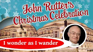 John Rutter - I wonder as I wander (Cambridge Singers)