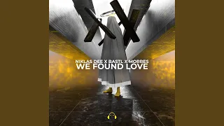 We Found Love