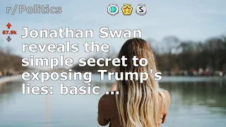 Jonathan Swan reveals the simple secret to exposing Trumps lies: basic ...