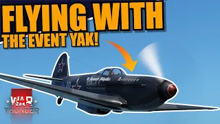 War Thunder - FLYING with the NEW EVENT AIRCRAFT! EREMIN's YAK-3! BETTER FLIGHT MODEL?