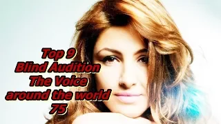 Top 9 Blind Audition (The Voice around the world 75)