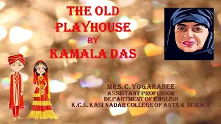 "The Old Playhouse" by Kamala Das