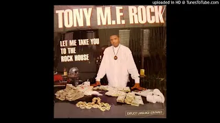 Tony MF Rock - Let Me Take You To The Rock House (Miami, Fl. 1989)