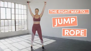 How To Jump Rope | The Right Way | Well+Good
