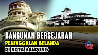 Bangunan Bersejarah Peninggalan Belanda di Kota Bandung Tahun 1927-1955 (Full HD Berwarna)