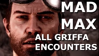 Mad Max - All Griffa Encounters