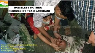 Helpless Mother | Rescued from Dum Dum Station by Jagorani NGO | Natun Ghar |