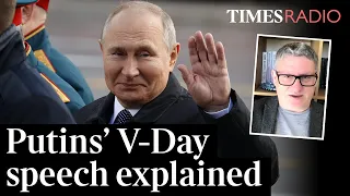 EXPLAINED: Putin's Victory Day speech | Mark Galeotti