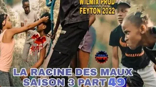 LA RACINE DES MAUX SAISON 3 EPISODE 49