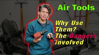 Air Tools and Compressors: Benefits - and DANGERS!