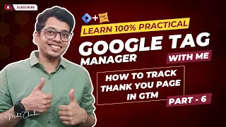 Tracking Thank You Page in Google Tag Manager | GTM Series Part - 6 | The Mohit Chouhan Show