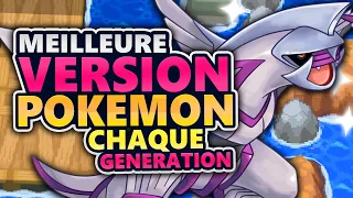 QUELLE est LA MEILLEURE VERSION de POKEMON dans CHAQUE GÉNÉRATION ?