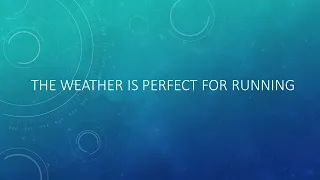 The weather is perfect for running / Fun thoughts / Kids