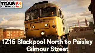 1Z16 Blackpool North to Paisley Gilmour Street - Blackpool Branches - Class 47 - Train Sim World 4