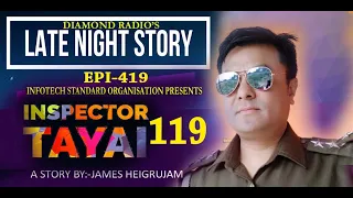 INSPECTOR TAYAI 119 || 8th  MARCH 2021 || DIAMOND RADIO LIVE STREAMING