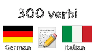 300 verbi - Tedesco + Italiano - Lettura e ascolto - (Madrelingua)