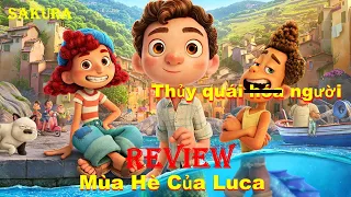 REVIEW PHIM MÙA HÈ CỦA LUCA 2021 || SAKURA REVIEW