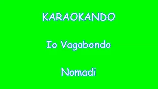 Karaoke Italiano - Io Vagabondo - Nomadi (Testo