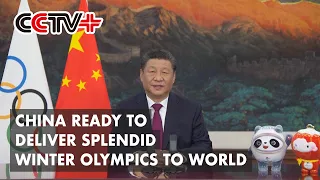 China Ready to Deliver Splendid Winter Olympics to World: President Xi