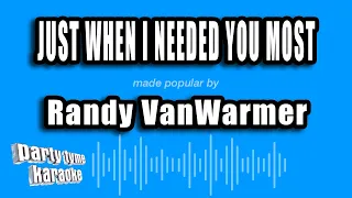 Randy VanWarmer - Just When I Needed You Most (Karaoke Version)
