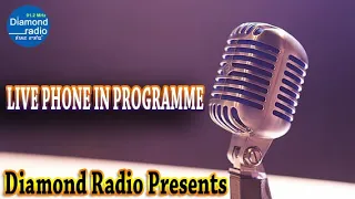 LIVE PHONE IN PROGRAMME   || 25th JANUARY 2021 || DIAMOND RADIO LIVE STREAMING