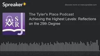 Achieving the Highest Levels: Reflections on the 29th Degree