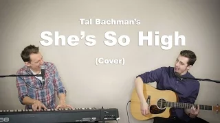 Tal Bachman - She's So High (Cover by Alex Normand & Laurier Lachance)