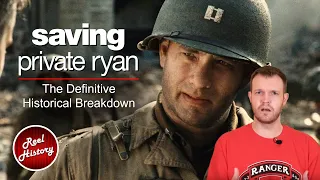 The Definitive Historical Breakdown of Saving Private Ryan / Reel History