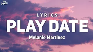 Melanie Martinez - Play Date (Lyrics) ''I guess I'm just a play date to you''