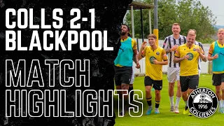 Colls 2-1 Blackpool | Match Highlights | Pre-Season Friendly