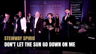 DON'T LET THE SUN GO DOWN ON ME COVER, FEATURING STEINWAY SPIRIO