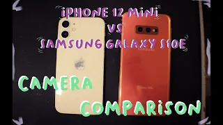 Camera Comparison - iPhone 12 mini vs Samsung Galaxy S10e!