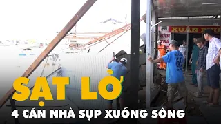 Bốn căn nhà sụp xuống sông trong đêm ở Cà Mau