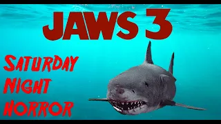 Saturday Night Horror: Jaws 3