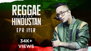 EPR Iyer- Reggae Hindustan (Prod. by GJ Storm) | Official Teaser | Adiacot | 2021