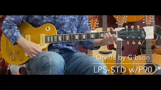 【試奏動画】Orville by Gibson LPS-STD w/P90     [LASTGUITAR]