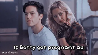 If Betty got pregnant || bughead/barchie au