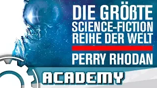 Die größte Science-Fiction Serie der Welt – Perry Rhodan