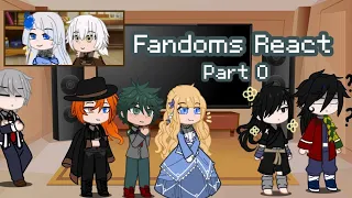 Fandoms react to each other | VK, BSD, MHA, HTGMHOMS, KNY, DORORO, and more | Part 0 |