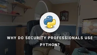 Here's Why Python is Used in Cybersecurity