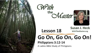 L18 Go On, Go On, Go On!, Philippians 3:12-14