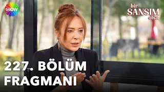 Bir Şansım Olsa 227. Bölüm Fragmanı | "Ben 5 aylıkken yurda bırakılmışım..."