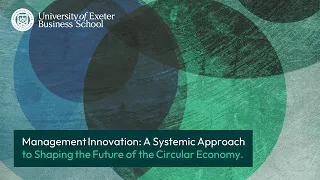 Circular Economy research at the University of Exeter Business School