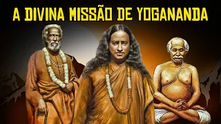 A INCRÍVEL HISTÓRIA DE PARAMAHANSA YOGANANDA