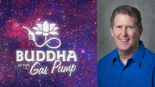 Joseph Selbie on the "Physics of God" - Buddha at the Gas Pump Interview