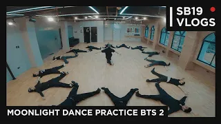 [SB19 VLOGS] MOONLIGHT Dance Practice BTS Version 2