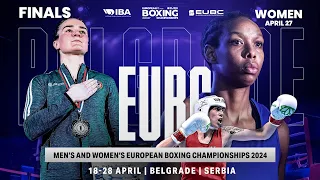 FINALS | Women | April 27 | EUBC Men’s & Women’s European Boxing Championships | Belgrade 2024