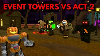 EVENT TOWERS ONLY VS ACT 2 SOLO | ROBLOX Tower Defense Simulator